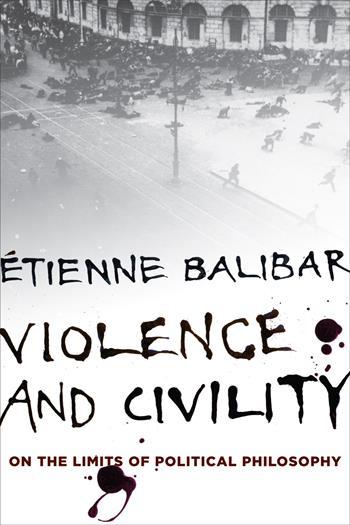 Balibar, Violence and Civility
