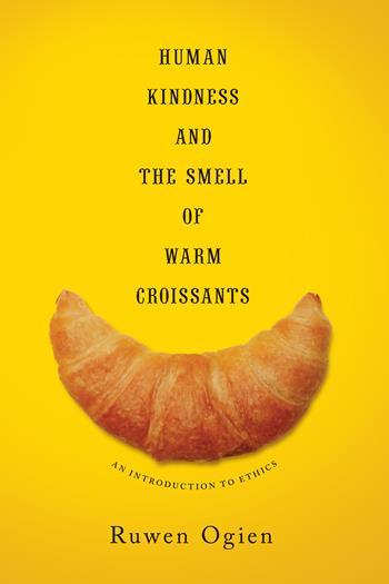 Human Kindness and the Smell of Warm Croissants