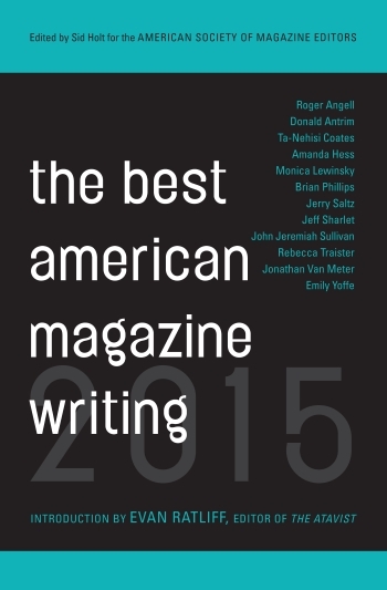 The Best American Magazine Writing 2015