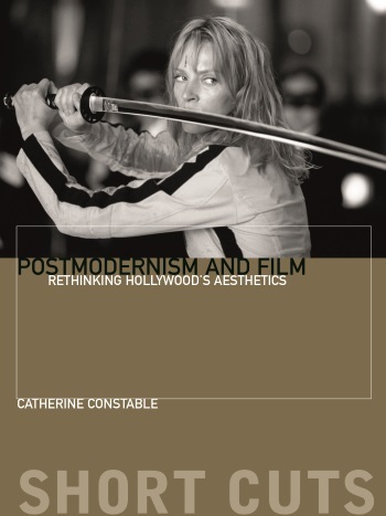 Postmodernism and Film, Catherine Constable